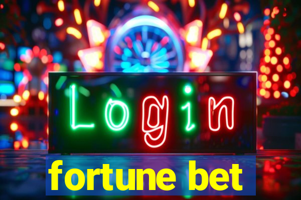 fortune bet